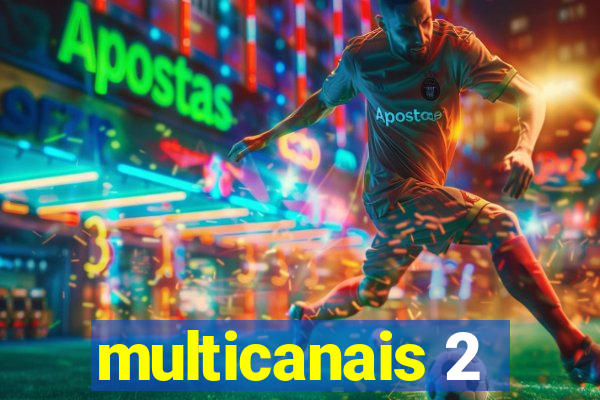 multicanais 2